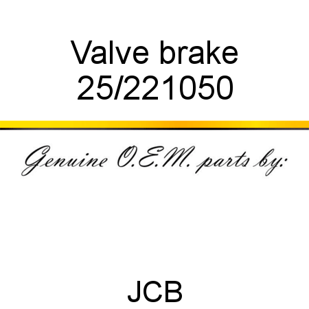 Valve, brake 25/221050