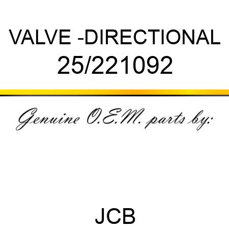 VALVE -DIRECTIONAL 25/221092