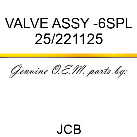 VALVE ASSY -6SPL 25/221125