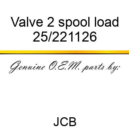 Valve 2 spool load 25/221126