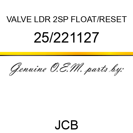 VALVE LDR 2SP FLOAT/RESET 25/221127