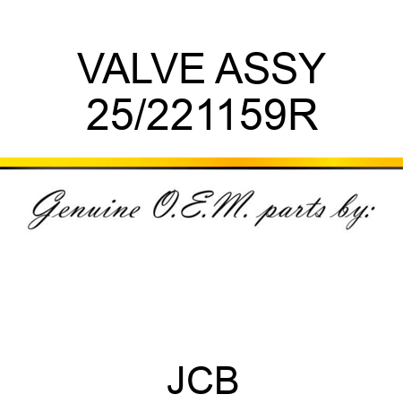 VALVE ASSY 25/221159R