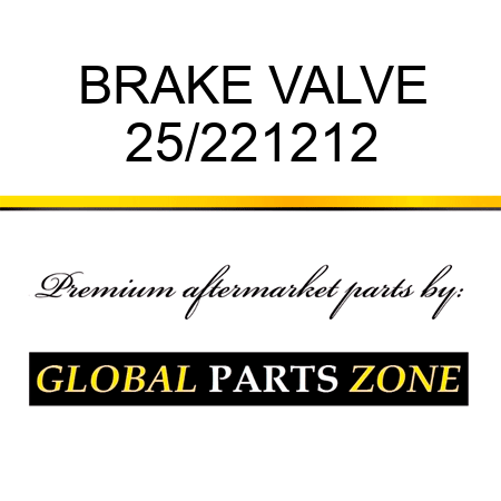 BRAKE VALVE 25/221212