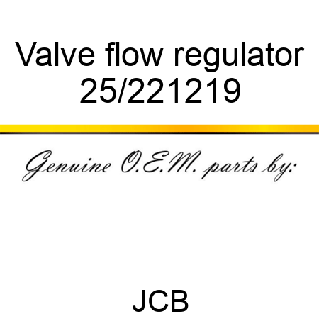 Valve flow regulator 25/221219