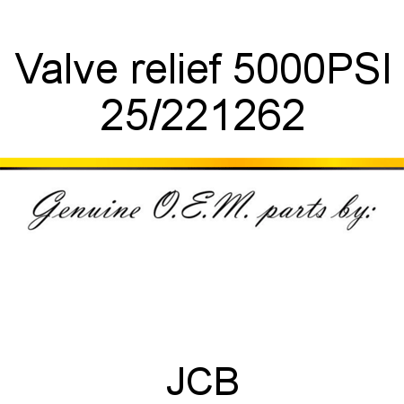 Valve, relief, 5000PSI 25/221262
