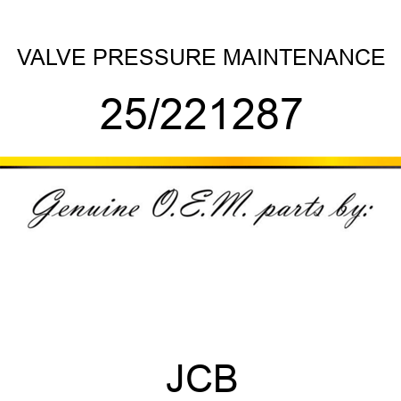 VALVE PRESSURE MAINTENANCE 25/221287