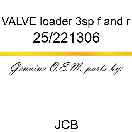 VALVE loader 3sp f&r 25/221306