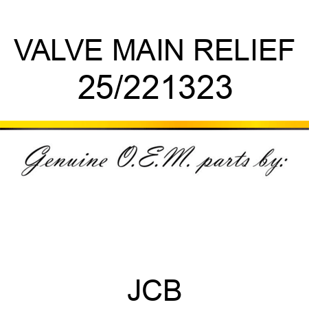 VALVE MAIN RELIEF 25/221323