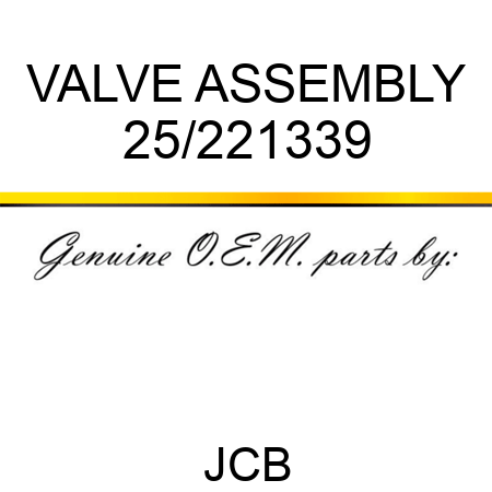 VALVE, ASSEMBLY 25/221339