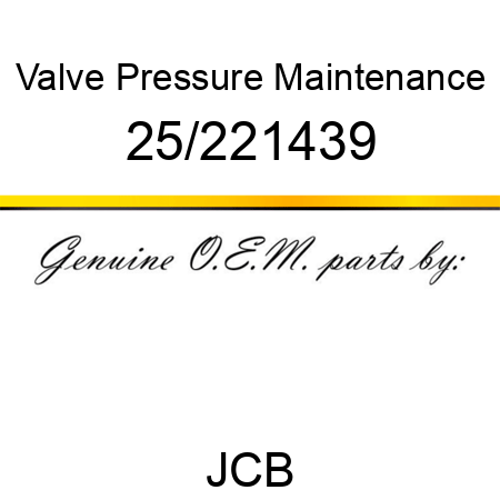 Valve, Pressure Maintenance 25/221439