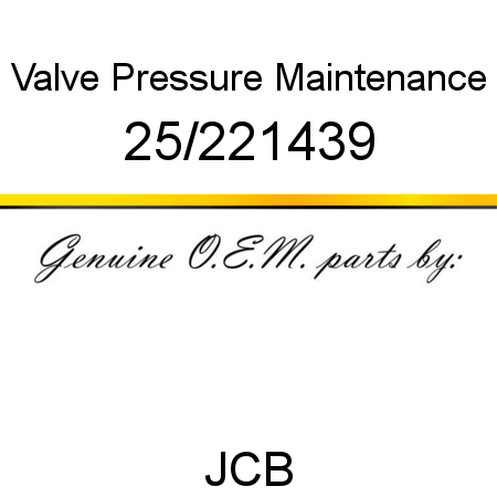Valve, Pressure Maintenance 25/221439