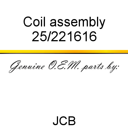 Coil, assembly 25/221616