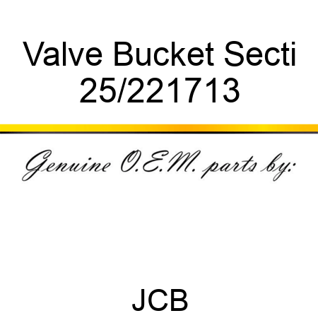 Valve Bucket Secti 25/221713