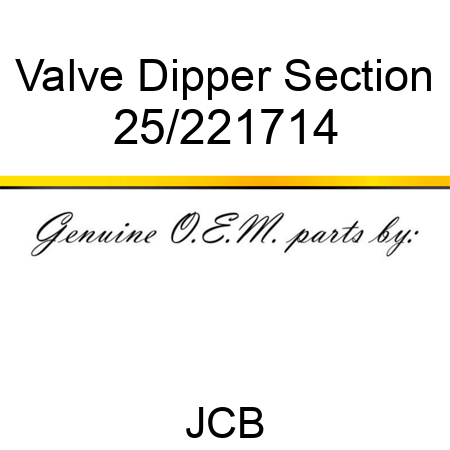 Valve, Dipper Section 25/221714