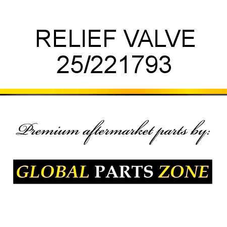 RELIEF VALVE 25/221793