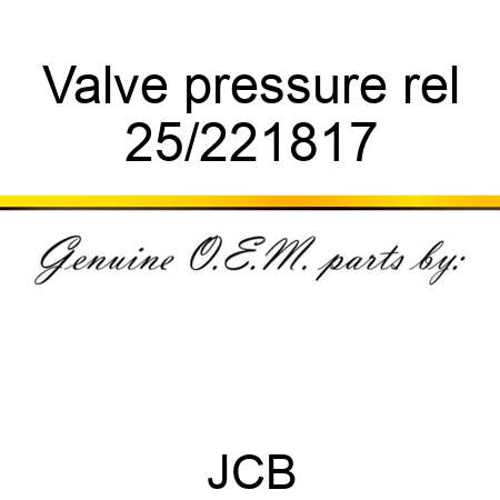 Valve pressure rel 25/221817