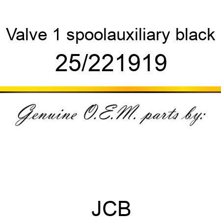 Valve, 1 spool,auxiliary, black 25/221919