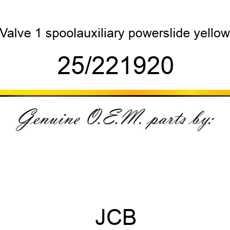Valve, 1 spool,auxiliary, powerslide, yellow 25/221920