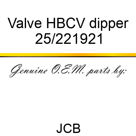 Valve HBCV dipper 25/221921