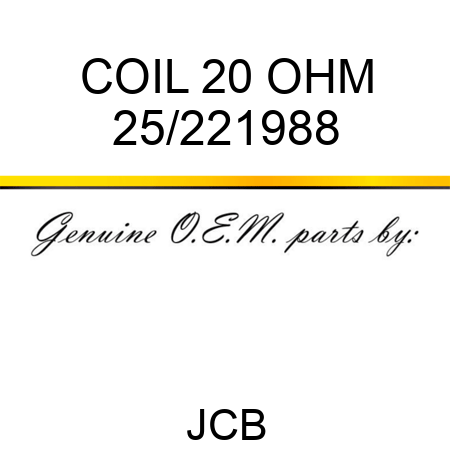 COIL, 20 OHM 25/221988