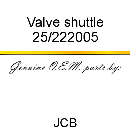 Valve, shuttle 25/222005