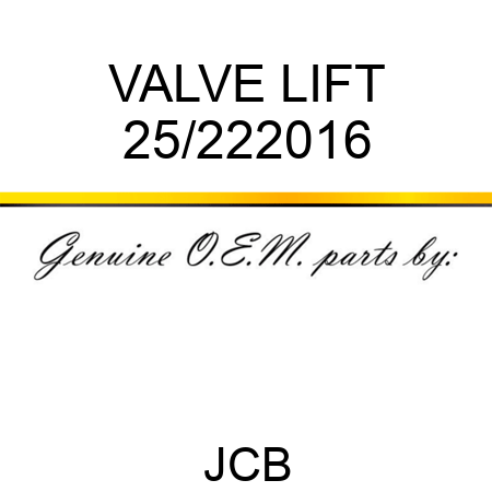 VALVE, LIFT 25/222016