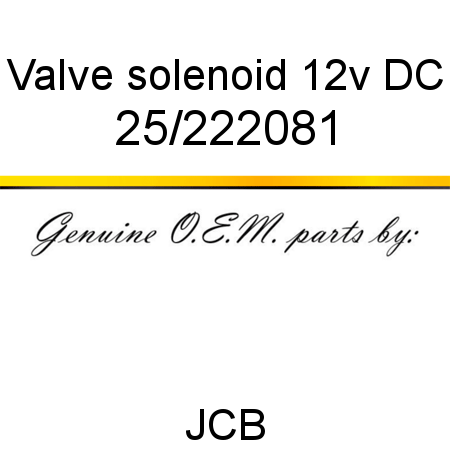 Valve, solenoid 12v DC 25/222081