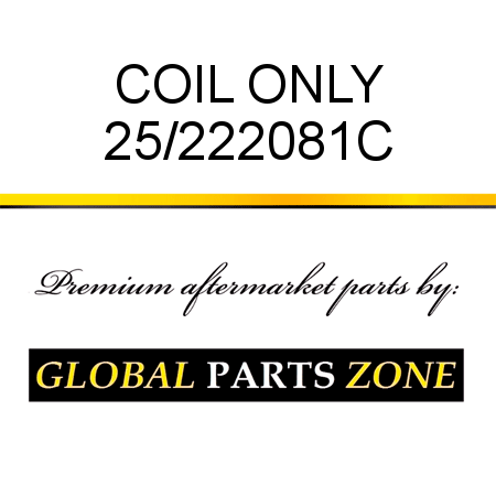 COIL ONLY 25/222081C