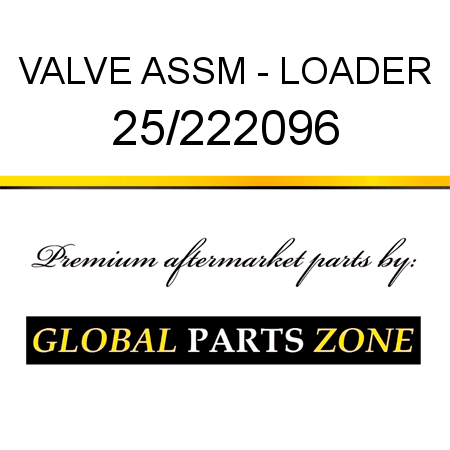 VALVE ASSM - LOADER 25/222096