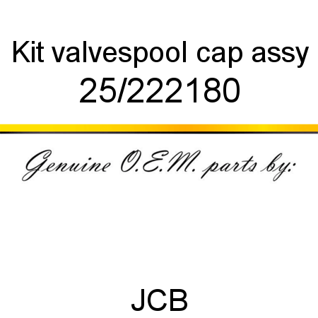Kit, valve,spool cap assy 25/222180
