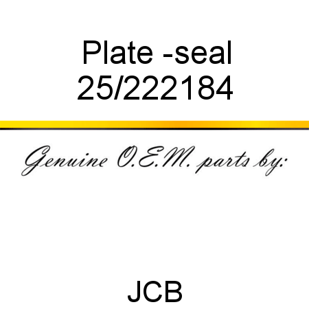 Plate, -seal 25/222184