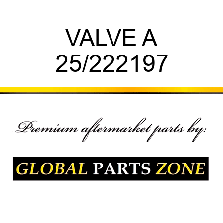 VALVE A 25/222197