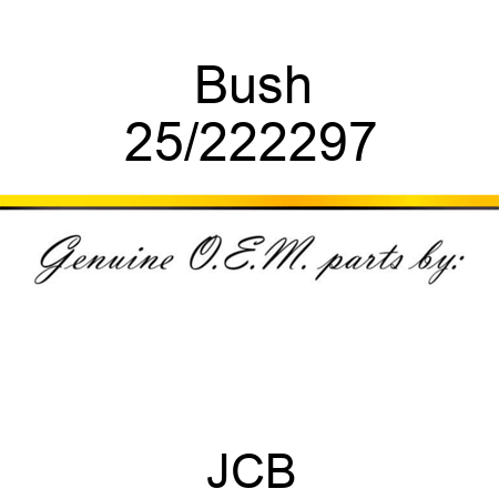 Bush 25/222297