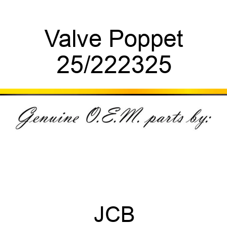 Valve Poppet 25/222325