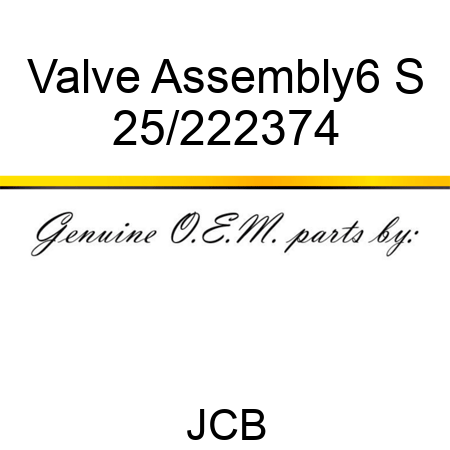 Valve Assembly,6 S 25/222374