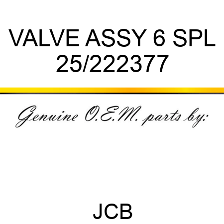 VALVE ASSY 6 SPL 25/222377