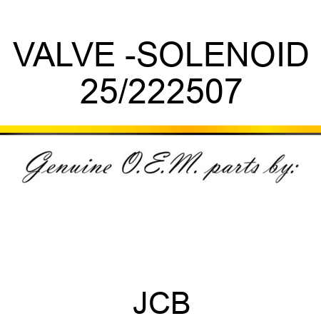 VALVE -SOLENOID 25/222507