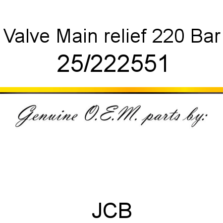 Valve, Main relief 220 Bar 25/222551