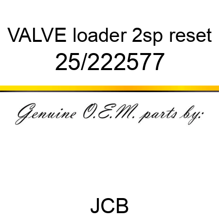 VALVE loader 2sp reset 25/222577