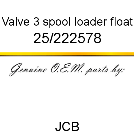Valve, 3 spool loader, float 25/222578