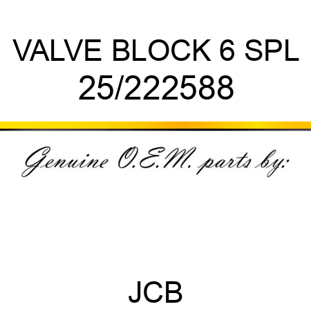 VALVE BLOCK 6 SPL 25/222588
