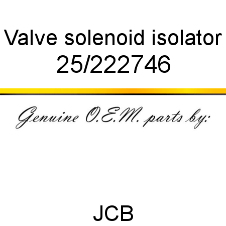 Valve, solenoid, isolator 25/222746