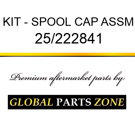 KIT - SPOOL CAP ASSM 25/222841