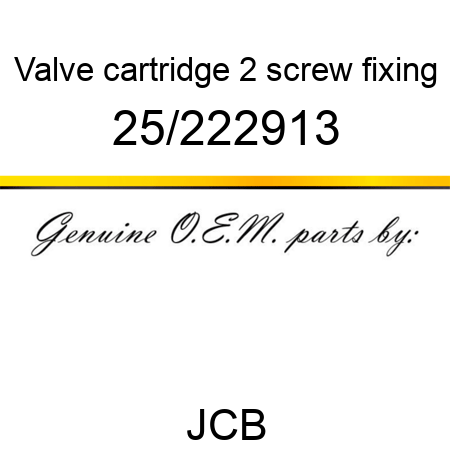 Valve, cartridge, 2 screw fixing 25/222913