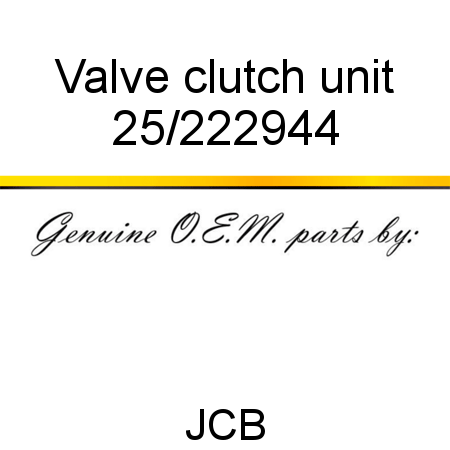 Valve, clutch unit 25/222944