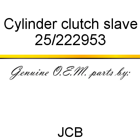 Cylinder, clutch slave 25/222953