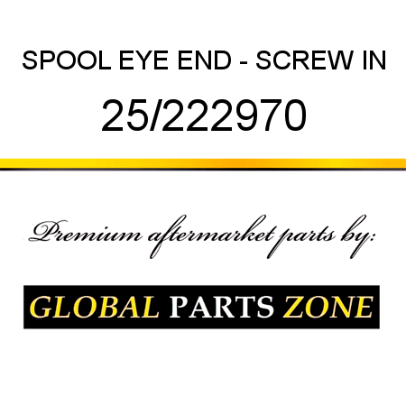 SPOOL EYE END - SCREW IN 25/222970