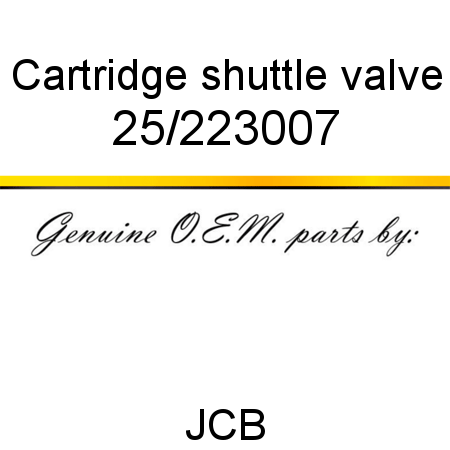 Cartridge, shuttle valve 25/223007