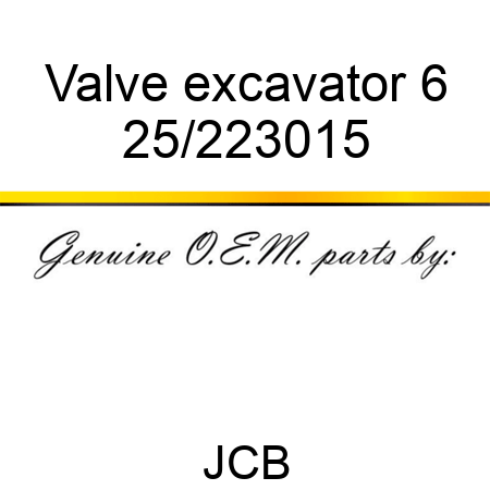Valve excavator 6 25/223015