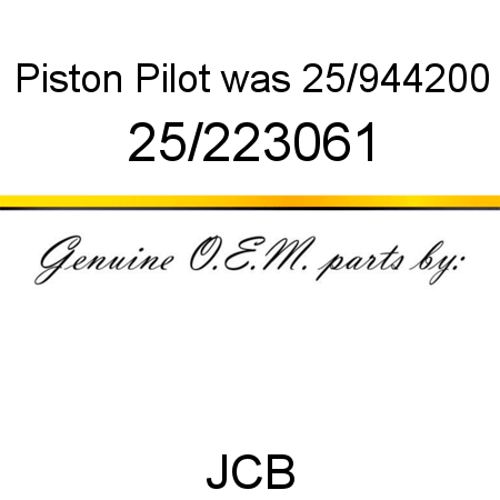 Piston, Pilot, was 25/944200 25/223061